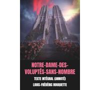 Notre-Dame-des-Voluptés-sans-nombre (Annoté): Texte Intégral en 5 parties