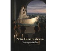 NOTRE DAME EN CHEMIN: Une statue sur les routes de France et le destin d'une jeune femme à jamais bouleversée.