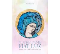 Notre Dame Fiat Lux - Aphrodite and Virgin Mary