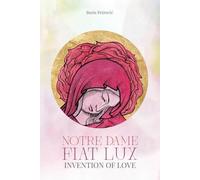 Notre Dame Fiat Lux - Invention of Love