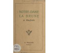 Notre-dame La Brune À Mazan (ebook)