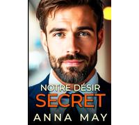 Notre Désir Secret: Un roman d'amour «Enemies to Lovers» (Les Jeux des Milliardaires)
