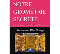NOTRE GÉOMÉTRIE SECRÈTE: Un voyage fascinant à travers l'art mudéjar ibéro-américain