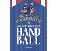 Notre histoire d’amour avec le handball