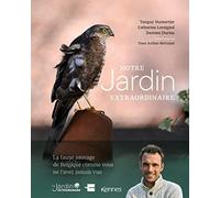 Notre jardin extraordinaire: Rencontre avec la faune sauvage de Belgique