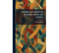Notre Litterature Etudiee Dans Les Textes
