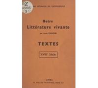 Notre Littérature Vivante : Textes Xviiie Siècle (ebook)