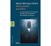 Notre poison quotidien: La responsabilité de l'industrie chimique dans l'épidémie des maladies chroniques