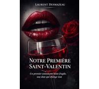 Notre première Saint-Valentin: Romance contemporaine sur le premier amour et les émotions de l’adolescence (Série Saint-valentin)
