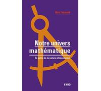 Notre univers mathématique - En quête de la nature ultime du réel (EKHO)