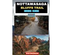 Nottawasaga Bluffs Trail Hiking Guide 2025: 50 (TrailWise: The 2025 Hiking Series)