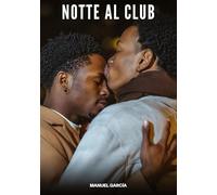 Notte al Club: Racconti Erotici Gay di Sesso Esplicito per Uomini Adulti: 83