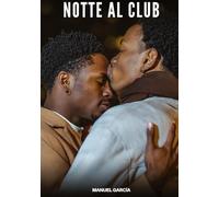 Notte al Club: Racconti Erotici Gay di Sesso Esplicito per Uomini Adulti: 83