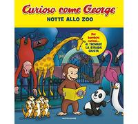 Notte allo zoo. Curioso come George. Ediz. a colori (Vol. 7) (Prime letture)