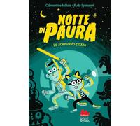 Notte di paura. Lo scienziato pazzo (Universale d'Avventure e d'Osservazioni. Letture intermedie)