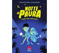Notte di paura. Troppo sale nella pasta (Universale d'Avventure e d'Osservazioni. Letture intermedie)