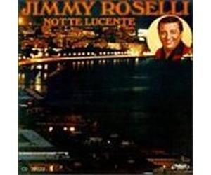 Notte Lucente by Jimmy Roselli (1999-10-20)
