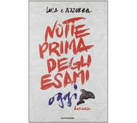 Notte prima degli esami oggi