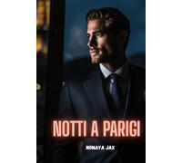 Notti a Parigi: Una storia d’amore (Gli Ultimi Miliardari)