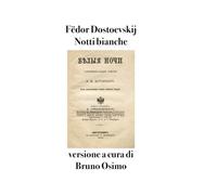 Notti bianche: Romanzo sentimentale (dai ricordi di un sognatore)