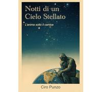 Notti di un cielo stellato. L'anima sotto il camice