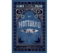 Notturno. Dark tales. La serie gotica della British Library (Racconti del gotico della British Library)