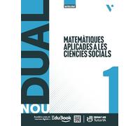 Nou Dual 1. Matemàtiques aplicades a les Ciències Socials. (LC+QA)