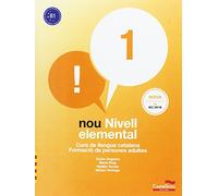 Nou nivell elemental 1. Curs de llengua catalana. Formació de persones adultes
