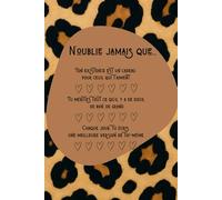 N'OUBLIE JAMAIS QUE...: Carnet de notes avec texte positif (syra elga)