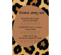 N'OUBLIE JAMAIS QUE...: Carnet de notes avec texte positif (syra elga)