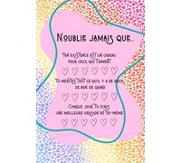 N'OUBLIE JAMAIS QUE...: Carnet de notes cadeau avec message positif (syra elga)
