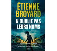 N'oublie pas leurs noms: Un thriller à suspense sur les routes d'une Europe en feu, des rencontres, une amitié, un amour et un secret qui refuse de mourir