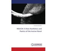 NOUCHI: A New Aesthetics and Poetics of the Ivorian Novel