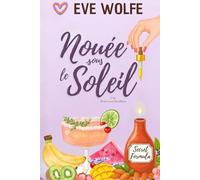 Nouée sous le Soleil: Une Romance Omégaverse Cosy (Rom-coms Douillettes)