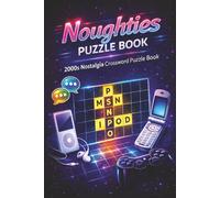 Noughties Puzzle Book: 2000s Nostalgia Puzzle Book: 55 Crossword Puzzles on MSN, iPods, Reality TV, Gaming & Noughties Pop Culture | Mixed Difficulty | Solutions Included