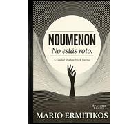 NOUMENON: Un Diario Guiado de Trabajo con la Sombra para la Sanación del Trauma Heredado y el Retorno a Tu Ser Auténtico (Shadow Work Journal in Spanish)