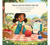 Noura and the Pattern Mix-Up: A Story About How AI Learns from Examples-and Can Get Things Wrong