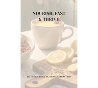 NOURISH, FAST & THRIVE | Rebalance Your Hormones, Boost Your Metabolism, and Feel Like Yourself Again, Naturally: The Complete Guide for Women Over 35 ... Recipes (Digital Skills Mastery Series)