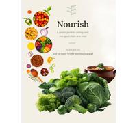 Nourish: Good food for people who'd rather not cook, but still want to eat well