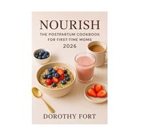 Nourish: The Postpartum Cookbook for First-Time Moms 2026