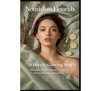 Nourish To Flourish: Your Daily Skincare Routine Tracker for Clearer, Healthier, Radiant Skin