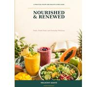 Nourished & Renewed: faith, fresh food, and everyday wellness