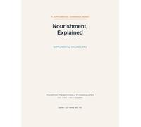 Nourishment, Explained: The Presentation Companion Volume 2