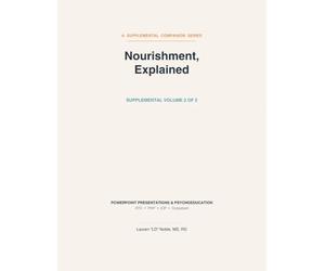 Nourishment, Explained: The Presentation Companion Volume 2