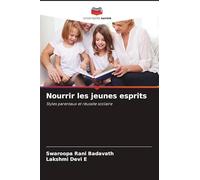 Nourrir les jeunes esprits: Styles parentaux et réussite scolaire