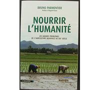 Nourrir l'humanité: Les grands problèmes de l'agriculture mondiale au XXIe siècle