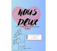 Nous deux: Le carnet de notre amour, de nos envies et de nos moments