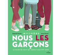 Nous, les garçons: Le guide de ceux qui seront bientôt ados