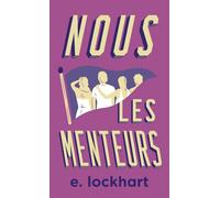 Nous les menteurs: Edition anniversaire