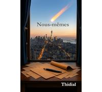 Nous-mêmes: des fragments poétiques sur l'identité et les silences du monde
